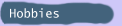 Hobbies
